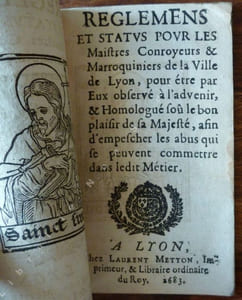 Reglemens et status pour les maistres conroyeurs & maroquiniers de la Ville de Lyon, pour être par eux observés à l'advenir, & Homologué soû le bon plaisir de sa majesté, afin d'empescher les abus qui se peuvent commetre dans ledit métier.