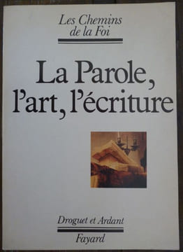 La Parole, l'art, L'écriture. Collectif