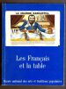Les fran&ccedil;ais et la Table - 20 nov 1985-21 avril 1986 . Gourarier Zeev