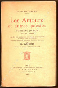 Les amours et autres poésies D'ESTIENNE JODELLE Sieur Lymodin. Publiées sur Les Éditions Originales, Et augmentées de Pièces rares ou inédites. Avec une notice de Guillaume Colletet et des notes.