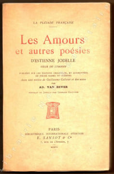 Les amours et autres poésies D'ESTIENNE JODELLE Sieur Lymodin. Publiées sur Les Éditions Originales, Et augmentées de Pièces rares ou inédites. Avec ...