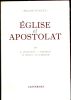 Eglise et Apostolat. Chavasse A. - Frisque J. - Denis H. - Garnier R.