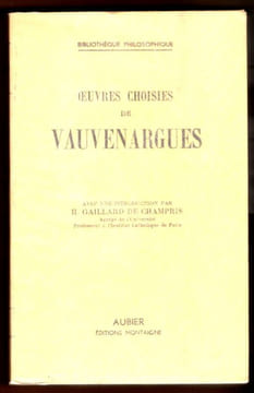 Oeuvres Choisies de Vauvenargues.. Vauvenargues. Gailard De Champris H.