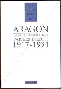 De DADA Au Surréalisme Papiers Inédits 1917-1931.
