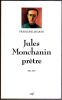 Jules Monchanin pr&ecirc;tre 1895-1957. Jacquin Fran&ccedil;oise