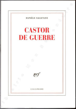 Castor De Guerre.. Sallenave Daniel