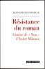R&eacute;sistance du Roman - Gen&egrave;se du " NON" d'Andr&eacute; Malraux. Jeannelle Jean-Louis [Malraux]