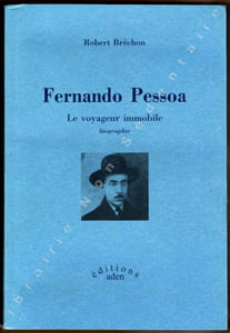 Fernando Pessoa Le voyageur Immobile.