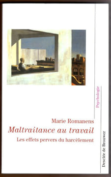 Maltraitance au travail . Les effets du harcèlement.. Romanens Marie