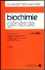 Biochimie g&eacute;n&eacute;rale. Weil J.-H.