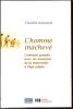 L'Homme inachev&eacute; Comment grandir avec ses &eacute;motions de la maternelle &agrave; l'&acirc;ge adulte. Ramond Claudie 