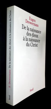 De la naissance des Dieux à la Naissance du Christ . Drewermann Eugen
