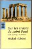Sur les traces de Saint Paul   -   Guide historique et spirituel . Hubaut Michel 