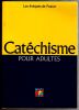 Cath&eacute;chisme pour Adultes. Collectif