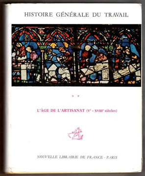 Histoire générale du travail. (4 vols.). Nougier Louis-René - Garelli Paul - Remondon Roger - Bourriot Félix - Sauneron Serge