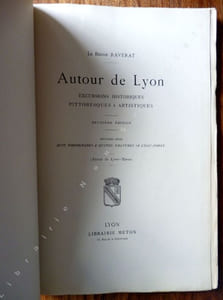 Autour de Lyon. Excursions Historiques Pittoresques & Artistiques
