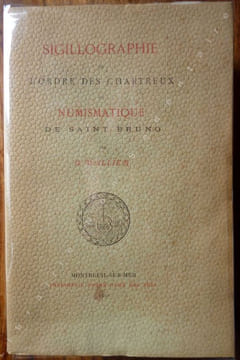 Sigillographie de l'Ordre des Chartreux - Numismatique de Saint Bruno.. Vallier Gustave