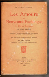 Les amours et nouveaux Eschanges des Pierres précieuses de Rémy Belleau suivis d'autres poésies du même auteur publiés sur les éditions originales et augmentés de pièces rares ou inédites Avec une Notice de l'Abbé Goujet et des notes par AD Van Bever.
