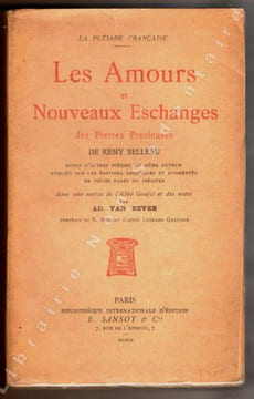 Les amours et nouveaux Eschanges des Pierres précieuses de Rémy Belleau suivis d'autres poésies du même auteur publiés sur les éditions originales et ...