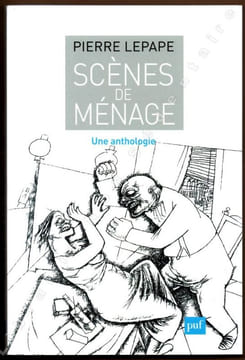 Scènes de ménage. Une Anthologie.. Lepape Pierre