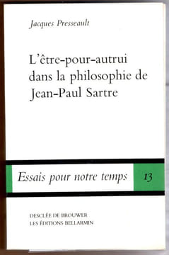 L'Etre-pour-autrui dans la philosophie de Jean-Paul Sartre. Presseault Jacques