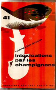 Conduite à tenir devant les intoxications par les Champignons.