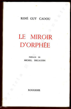 Le miroir d'orphée. Cadou René Guy