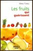 Les fruits qui gu&eacute;rissent.. Torres Mario