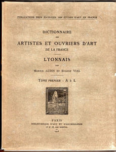 Dictionnaire des Artistes Et Ouvriers d'Art de la France   - LYONNAIS -