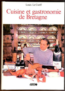 Cuisine et Gastronomie de Bretagne.. Cunff (Louis Le)