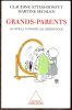 Grands-Parents La famille &agrave; travers les g&eacute;n&eacute;rations..   Claudine - Segalen Martine