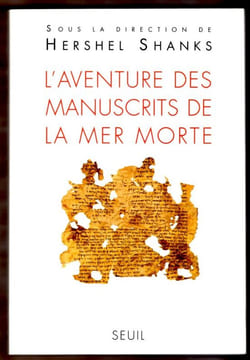 L'Aventure des manuscrits de la mer morte. Shanks Hershel