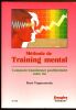 Trainning Mental Comment transformer positivement votre vie. Tepperwein Kurt