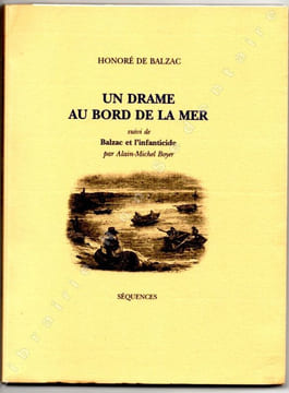Un drame au bord de la Mer suivi de Balzac et l'infanticide. Balzac Honoré ( De ) - Boyer Michel-Alain