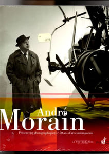 André Morain. Présence(s) Photographique(s) . 50 ans d'art contemporain.