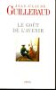 Le go&ucirc;t de l'avenir.. Guillebaud Jean-Claude 