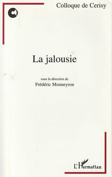 La Jalousie. Monneyron Frédéric