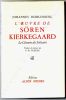 L'Oeuvre de Sören Kierkegaard - Le Chemin du Solitaire.. Hohlenberg Johannes - Tisseau P.-H. ( Pour la traduction )