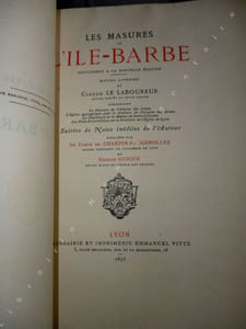 LES MASURES DE L'ILE-BARBE, Supplément à la nouvelle édition Oeuvres diverses de Claude Le Laboureur ancien Prévost de cette Abbaye comprenant :Le discours de l'Origine des Armes - L'Epître apologétique pour le Discours de l'Origine des Armes - La Généalogie de la Maison De Sainte-Colombe - Les notes et corrections sur le bréviaire de l'Eglise de Lyon