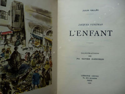 Jacques Vingtras L'Enfant - Jacques Vingtras L' Insurgé - Jacques Vingtras Le Bachelier .