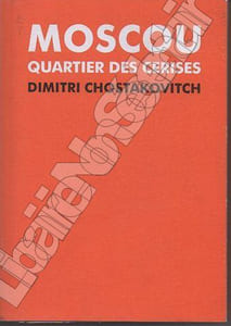 MOSCOU QUARTIER DES CERISES - Comédie Musicale en trois actes Opus 109 .