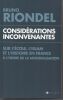 Consid&eacute;rations Inconvenantes sur l'&eacute;cole , L'Islam et l'histoire en France &agrave; l'heure de la mondialisation.. Riondel Bruno