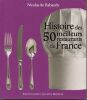 Histoire des 50 meilleurs restaurants de France.. Rabaudy  Nicolas de