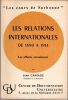 Les relations Internationales de 1890 a 1914Les Affaires Europ&eacute;ennes. Ganiage Jean