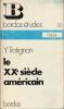 Le XX&egrave;me Si&egrave;cle Am&eacute;ricain. Trotignon Yves