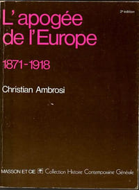L'Apogée de l'Europe 1871-1918