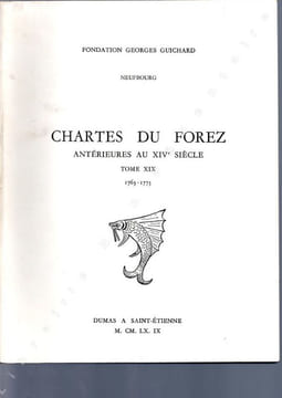 Chartes Du forez Antérieures au XIVe Siècle - TOME XIX - 1763-1775.. Neufbourg (Comte)