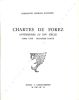 Chartes du Forez antérieures au XVIe Siècle.TOME XVIII - Deuxième partie . Chartes figurant dans le CARTULAIRE de Cluny avec des remarques sur les ...