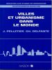 Villes et urbanismes dans le monde. Pelletier J. - Delfante C.
