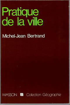 Pratique de La Ville. Bertrand Michel Jean